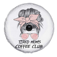 Tired Moms Coffee Club Spare Tire Cover Messy Bun Mom Life Coffee Lover