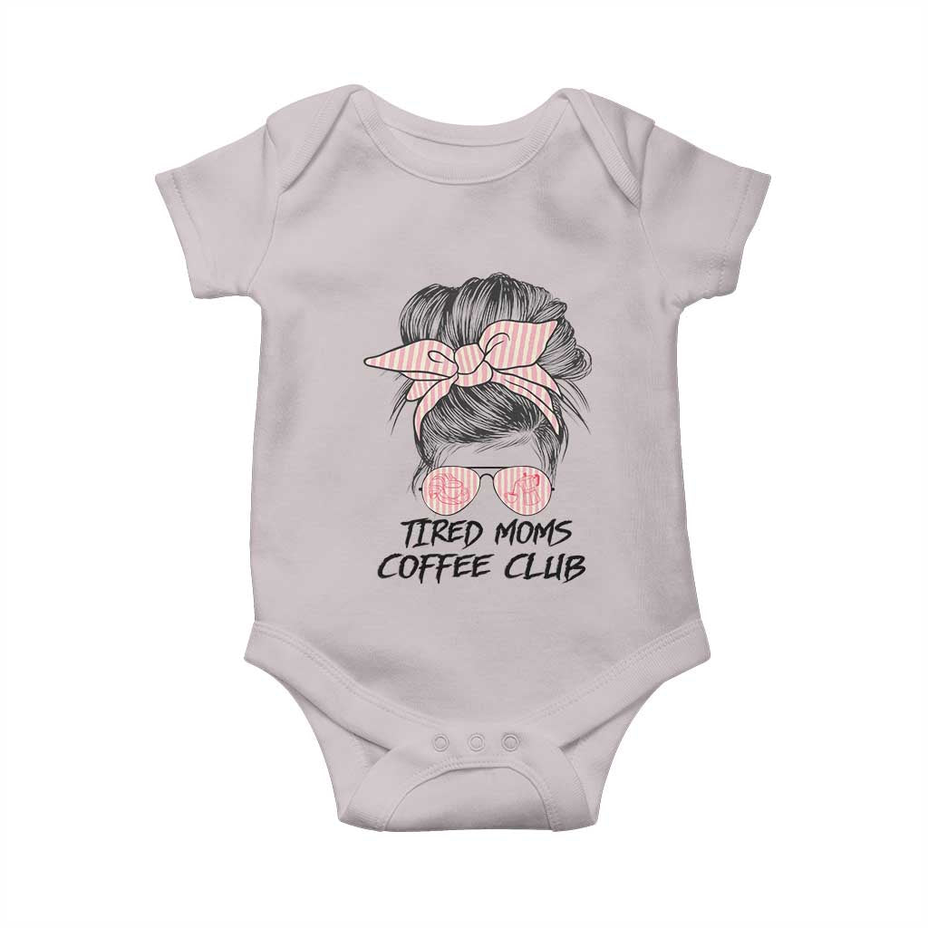 Tired Moms Coffee Club Baby Onesie Messy Bun Mom Life Coffee Lover