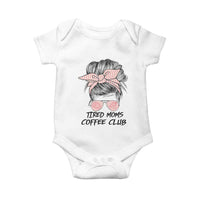 Tired Moms Coffee Club Baby Onesie Messy Bun Mom Life Coffee Lover