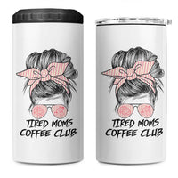 Tired Moms Coffee Club 4 in 1 Can Cooler Tumbler Messy Bun Mom Life Coffee Lover