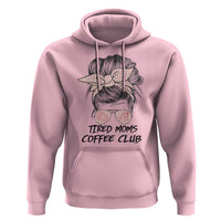 Tired Moms Coffee Club Hoodie Messy Bun Mom Life Coffee Lover