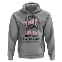 Tired Moms Coffee Club Hoodie Messy Bun Mom Life Coffee Lover