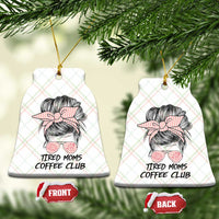 Tired Moms Coffee Club Ceramic Ornament Messy Bun Mom Life Coffee Lover