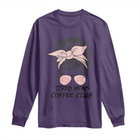 Tired Moms Coffee Club Long Sleeve Shirt Messy Bun Mom Life Coffee Lover