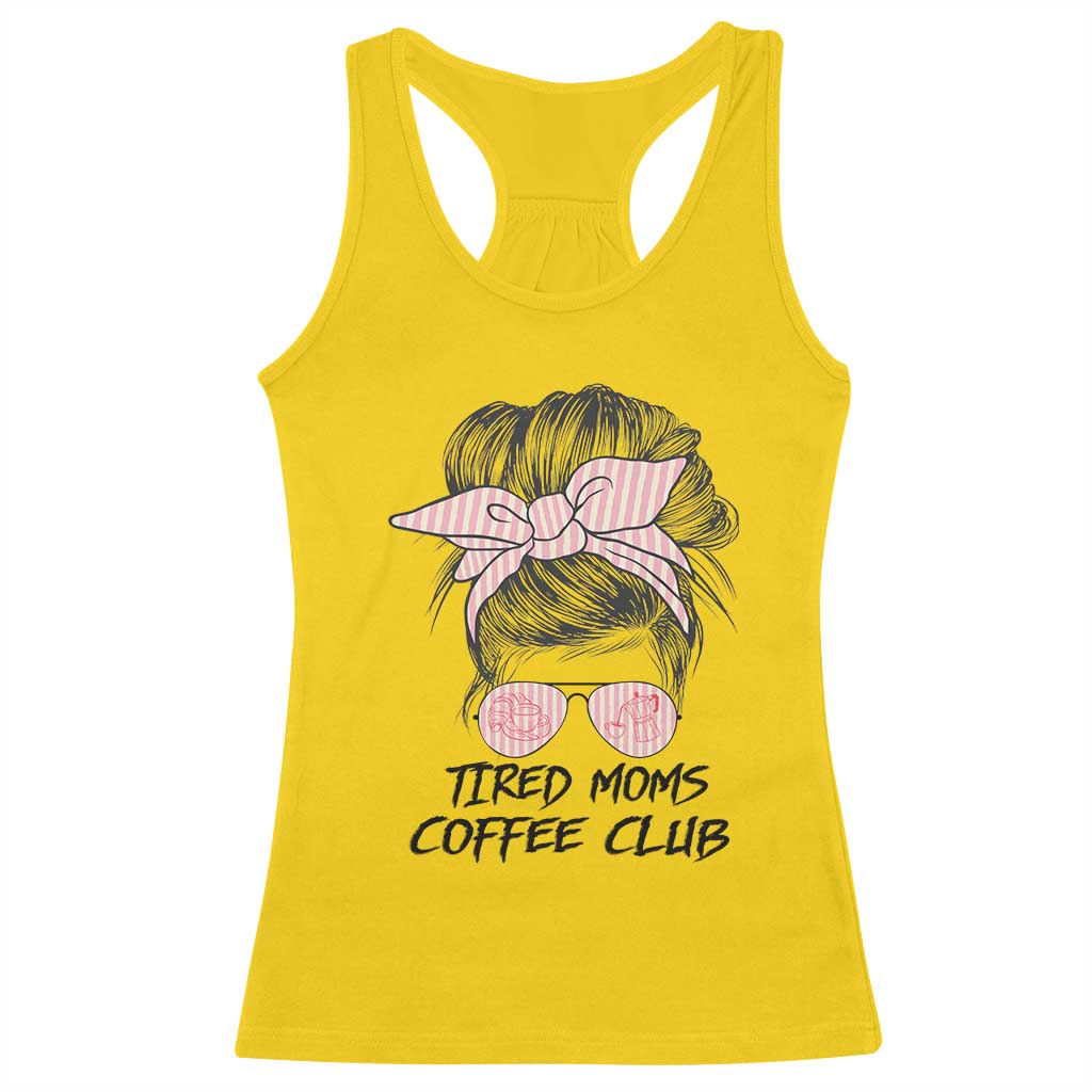 Tired Moms Coffee Club Racerback Tank Top Messy Bun Mom Life Coffee Lover