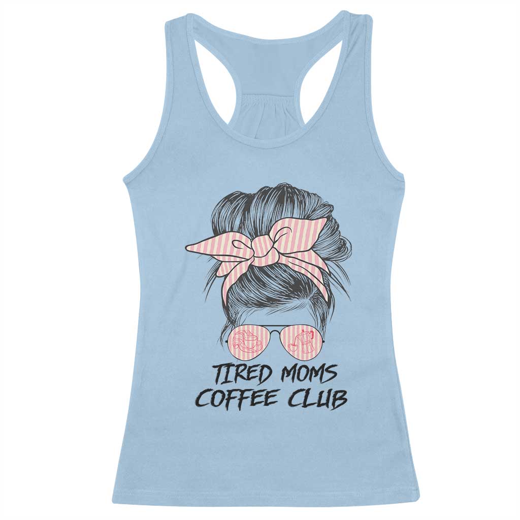 Tired Moms Coffee Club Racerback Tank Top Messy Bun Mom Life Coffee Lover