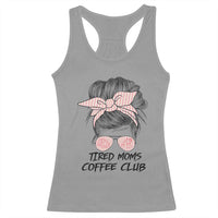 Tired Moms Coffee Club Racerback Tank Top Messy Bun Mom Life Coffee Lover