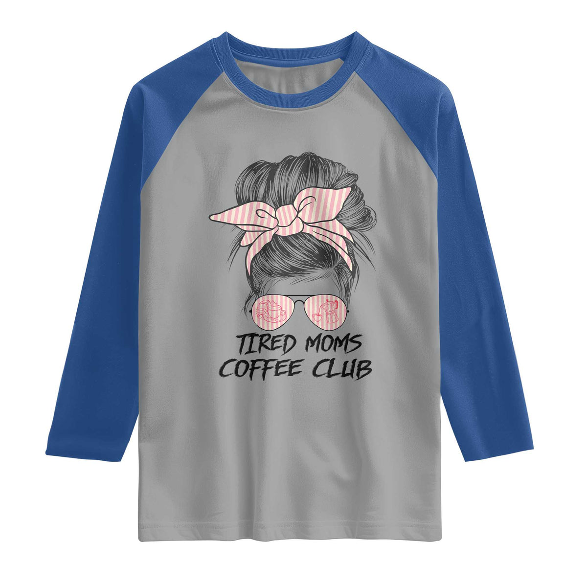 Tired Moms Coffee Club Raglan Shirt Messy Bun Mom Life Coffee Lover