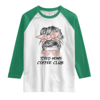 Tired Moms Coffee Club Raglan Shirt Messy Bun Mom Life Coffee Lover