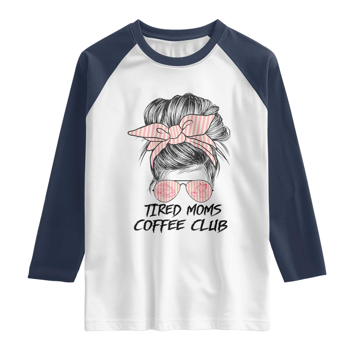 Tired Moms Coffee Club Raglan Shirt Messy Bun Mom Life Coffee Lover
