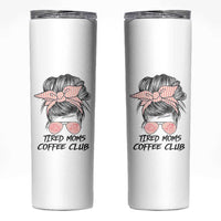 Tired Moms Coffee Club Skinny Tumbler Messy Bun Mom Life Coffee Lover