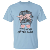 Tired Moms Coffee Club T Shirt Messy Bun Mom Life Coffee Lover