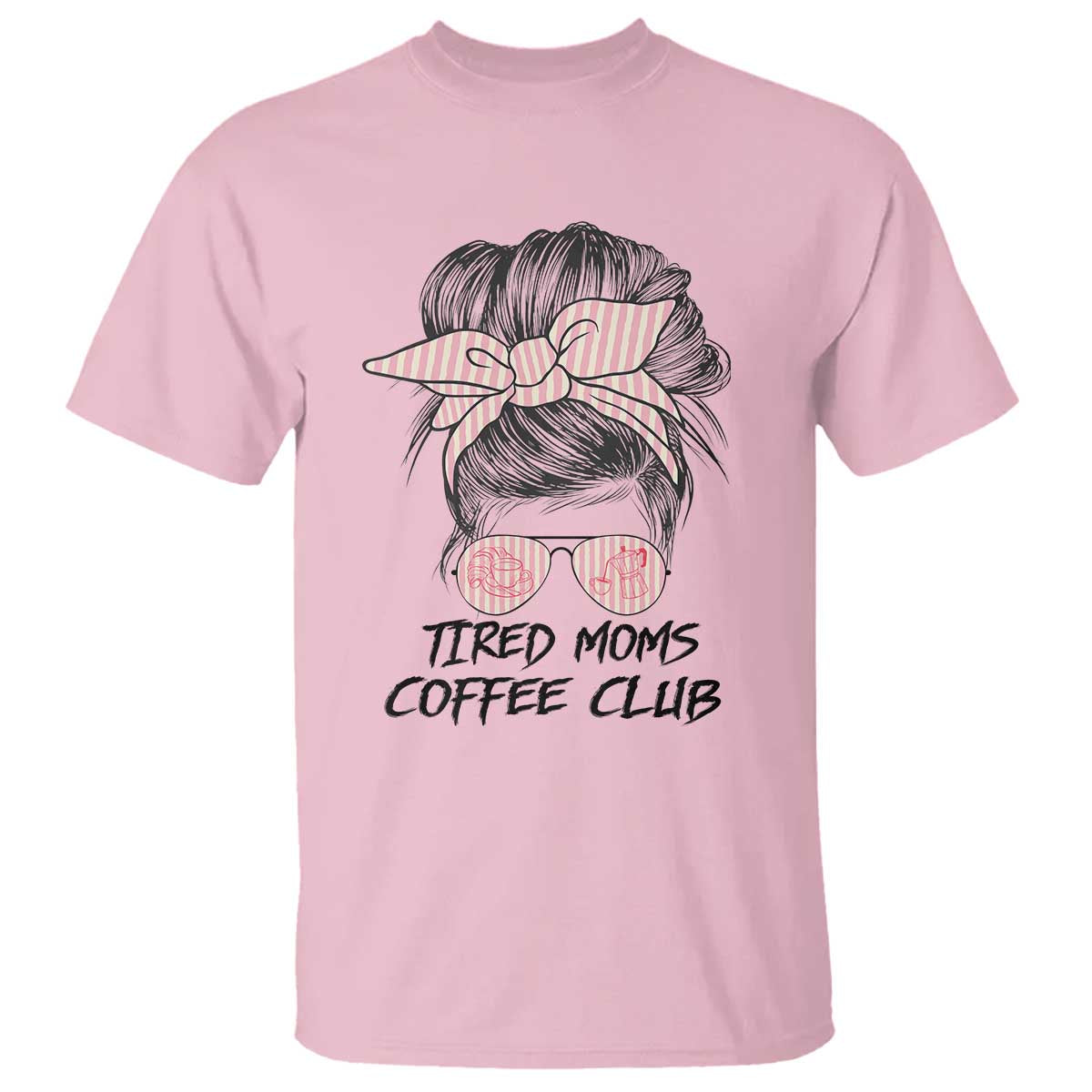 Tired Moms Coffee Club T Shirt Messy Bun Mom Life Coffee Lover