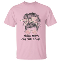 Tired Moms Coffee Club T Shirt Messy Bun Mom Life Coffee Lover