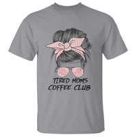 Tired Moms Coffee Club T Shirt Messy Bun Mom Life Coffee Lover