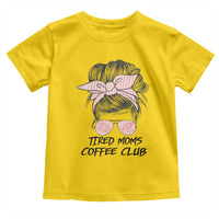 Tired Moms Coffee Club Toddler T Shirt Messy Bun Mom Life Coffee Lover