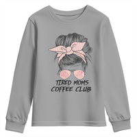 Tired Moms Coffee Club Youth Sweatshirt Messy Bun Mom Life Coffee Lover