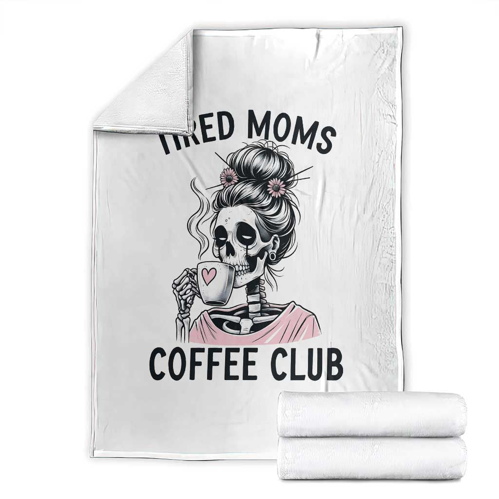 Tired Moms Coffee Club Throw Blanket Funny Skeleton Drinking Coffee Lover