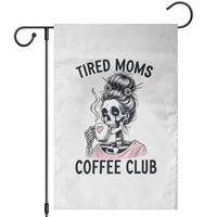 Tired Moms Coffee Club Garden Flag Funny Skeleton Drinking Coffee Lover