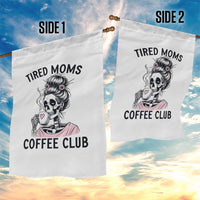 Tired Moms Coffee Club Garden Flag Funny Skeleton Drinking Coffee Lover