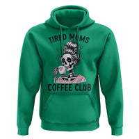 Tired Moms Coffee Club Hoodie Funny Skeleton Drinking Coffee Lover