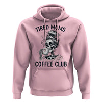 Tired Moms Coffee Club Hoodie Funny Skeleton Drinking Coffee Lover