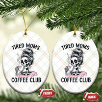 Tired Moms Coffee Club Ceramic Ornament Funny Skeleton Drinking Coffee Lover