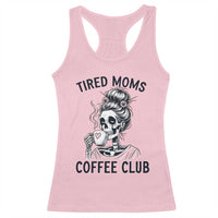 Tired Moms Coffee Club Racerback Tank Top Funny Skeleton Drinking Coffee Lover