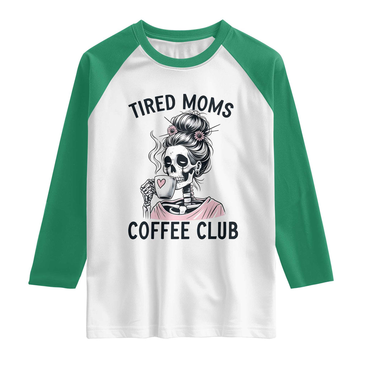 Tired Moms Coffee Club Raglan Shirt Funny Skeleton Drinking Coffee Lover