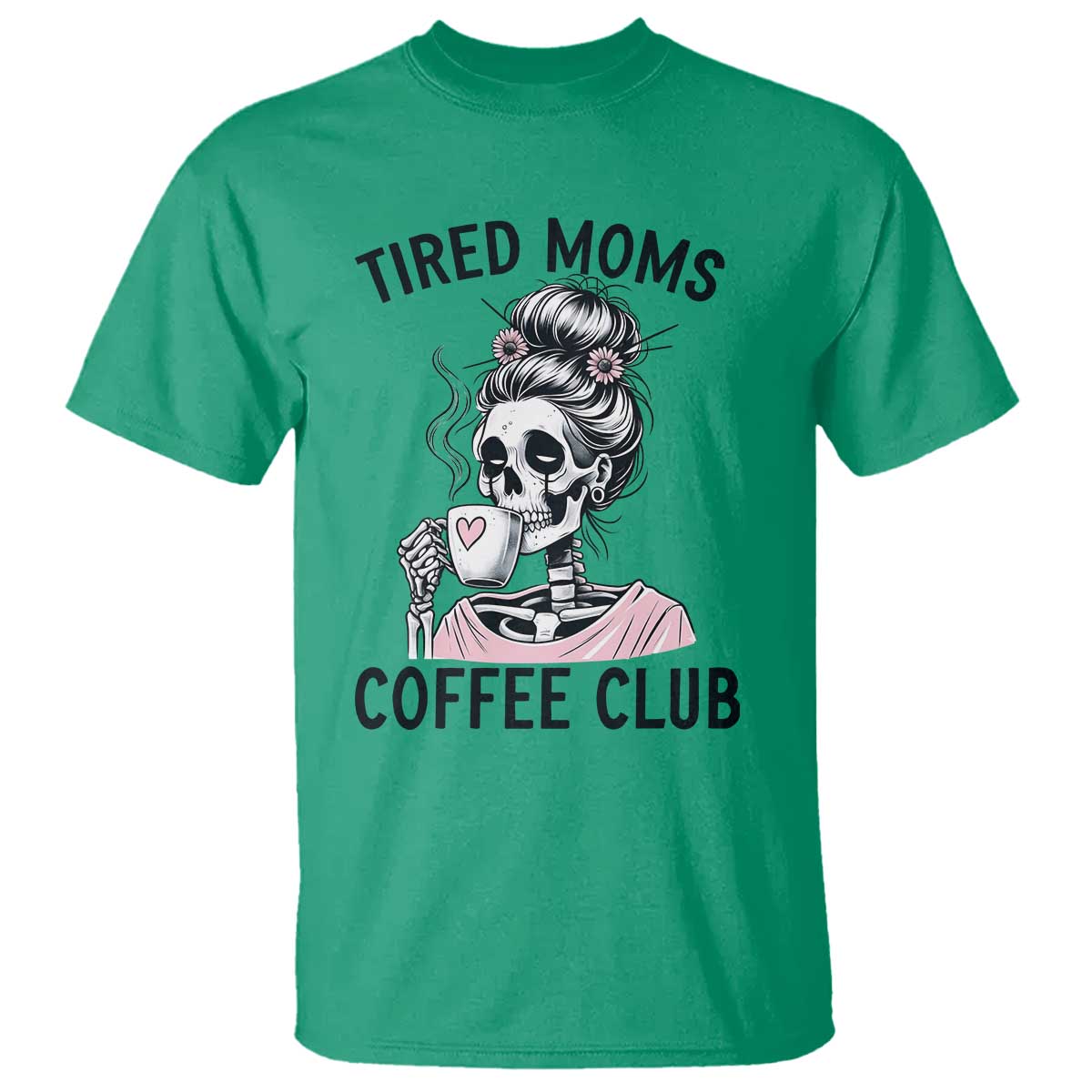 Tired Moms Coffee Club T Shirt Funny Skeleton Drinking Coffee Lover