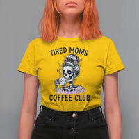 Tired Moms Coffee Club T Shirt For Women Funny Skeleton Drinking Coffee Lover