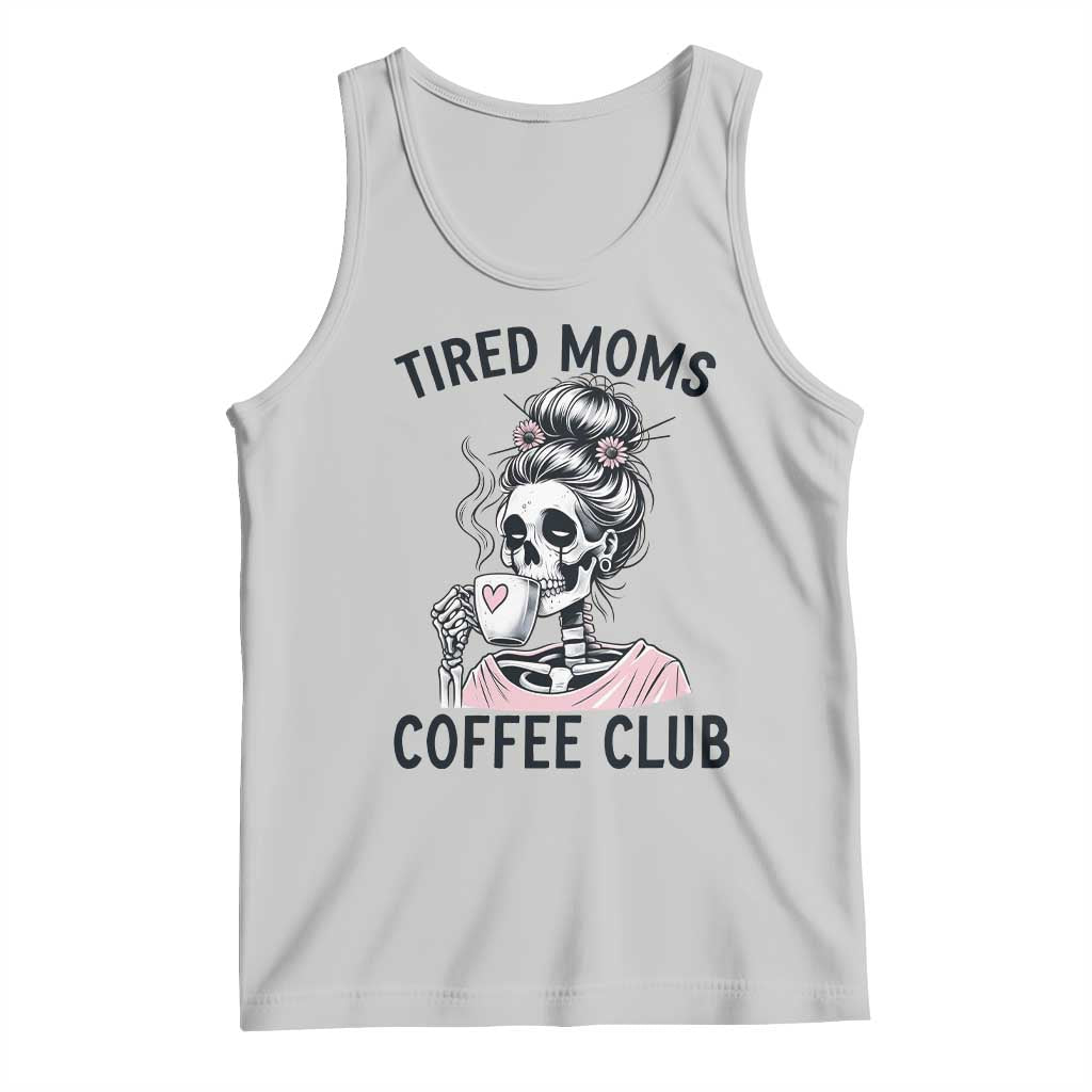 Tired Moms Coffee Club Tank Top Funny Skeleton Drinking Coffee Lover