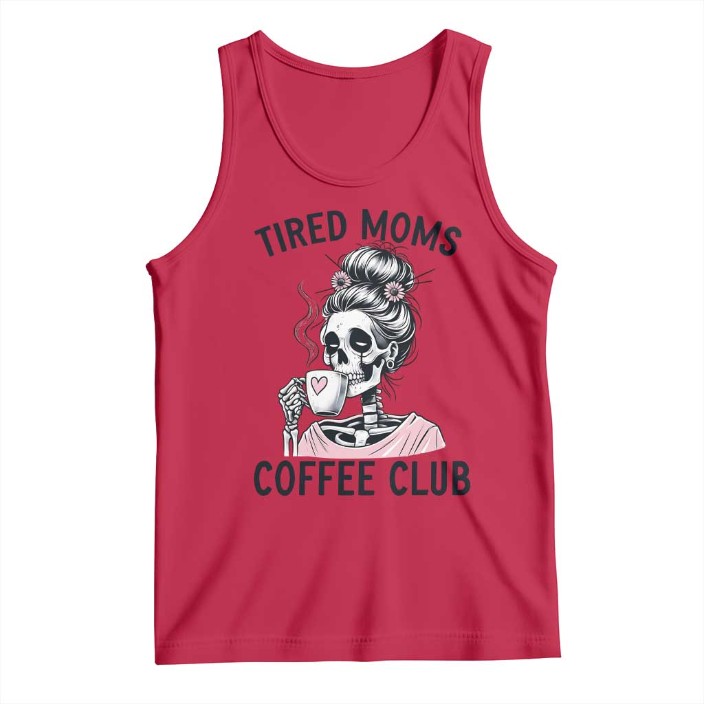 Tired Moms Coffee Club Tank Top Funny Skeleton Drinking Coffee Lover