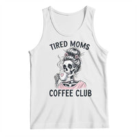 Tired Moms Coffee Club Tank Top Funny Skeleton Drinking Coffee Lover