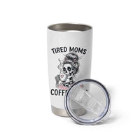 Tired Moms Coffee Club Tumbler Cup Funny Skeleton Drinking Coffee Lover