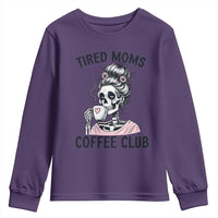 Tired Moms Coffee Club Youth Sweatshirt Funny Skeleton Drinking Coffee Lover