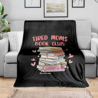 Tired Moms Book Club Throw Blanket Funny Bookish