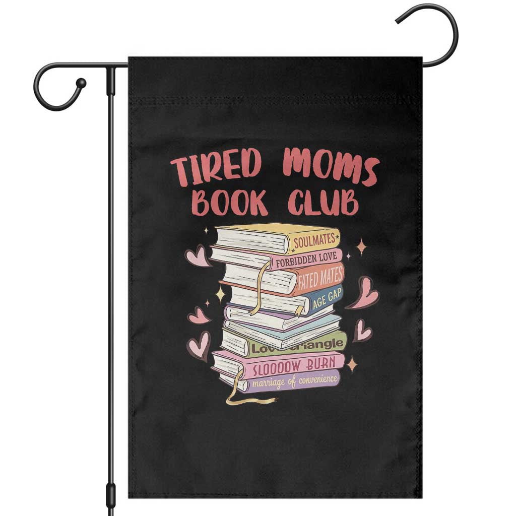Tired Moms Book Club Garden Flag Funny Bookish