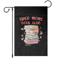 Tired Moms Book Club Garden Flag Funny Bookish