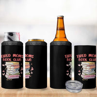 Tired Moms Book Club 4 in 1 Can Cooler Tumbler Funny Bookish