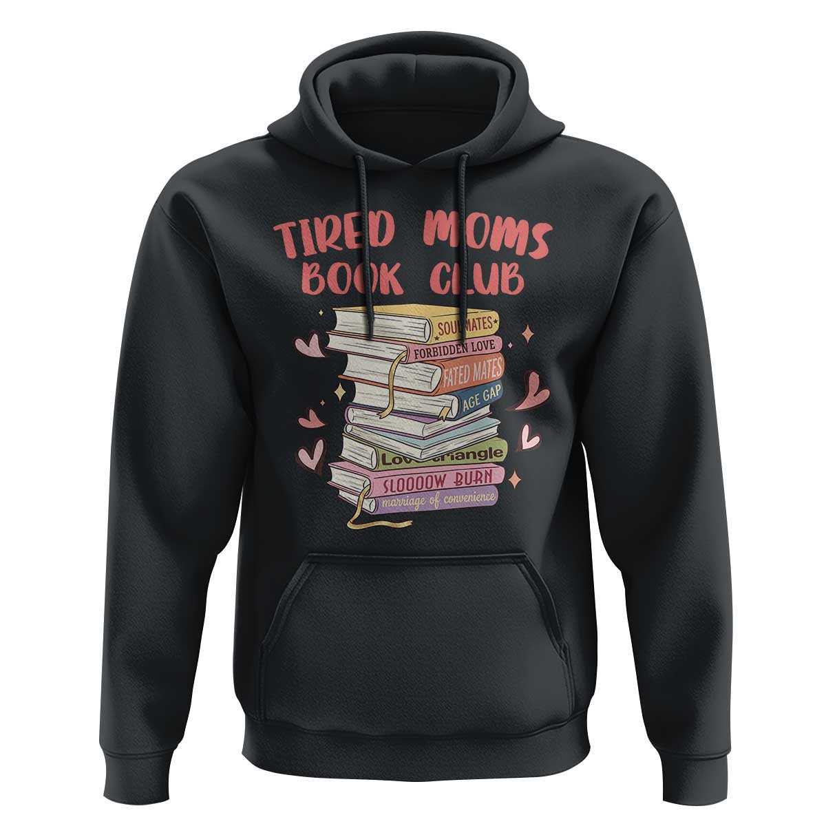 Tired Moms Book Club Hoodie Funny Bookish