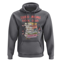 Tired Moms Book Club Hoodie Funny Bookish