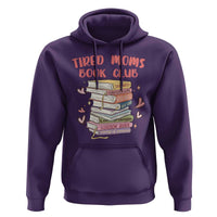 Tired Moms Book Club Hoodie Funny Bookish
