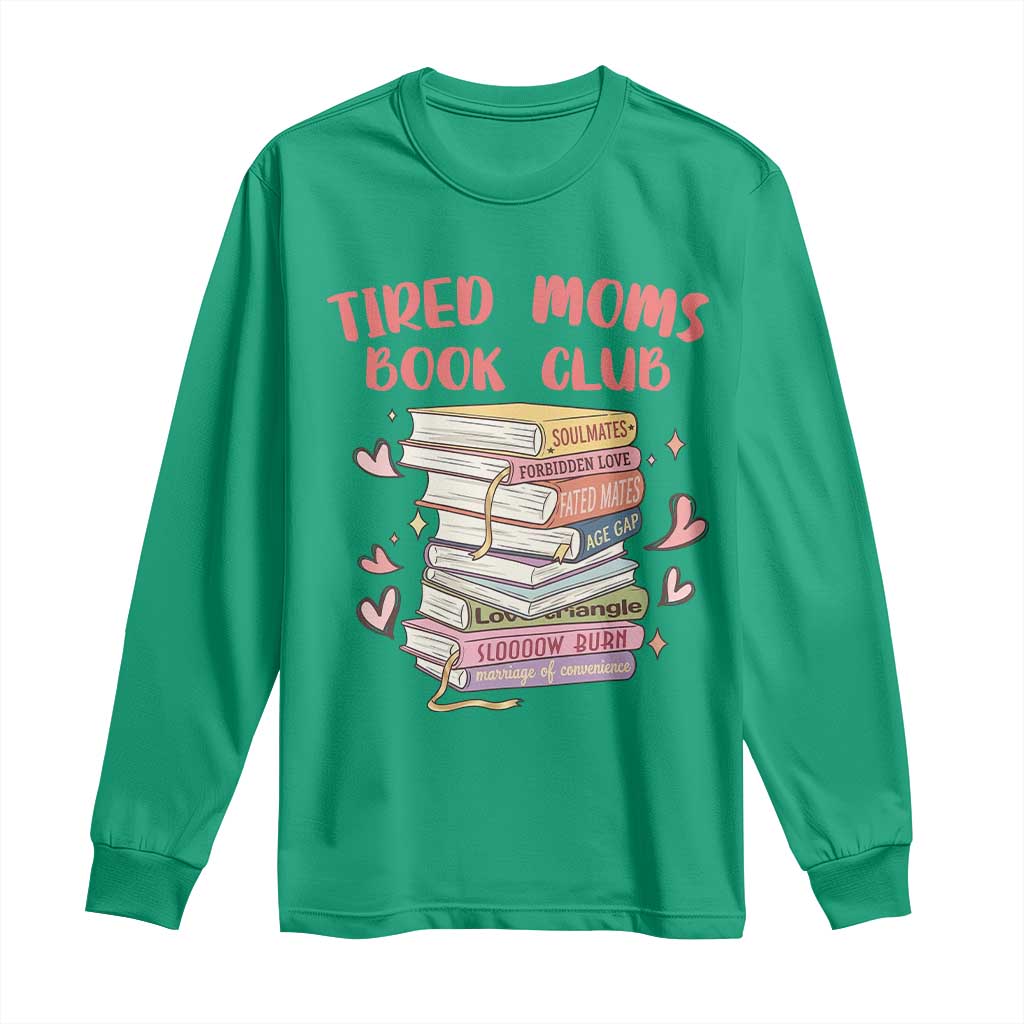 Tired Moms Book Club Long Sleeve Shirt Funny Bookish