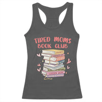 Tired Moms Book Club Racerback Tank Top Funny Bookish
