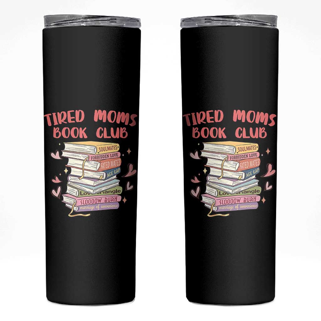 Tired Moms Book Club Skinny Tumbler Funny Bookish