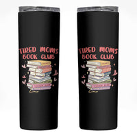 Tired Moms Book Club Skinny Tumbler Funny Bookish