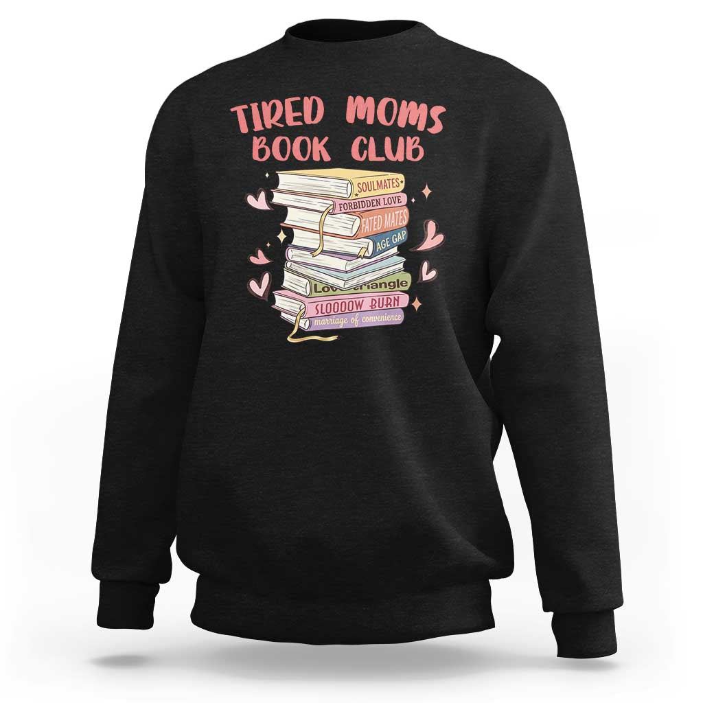 Tired Moms Book Club Sweatshirt Funny Bookish