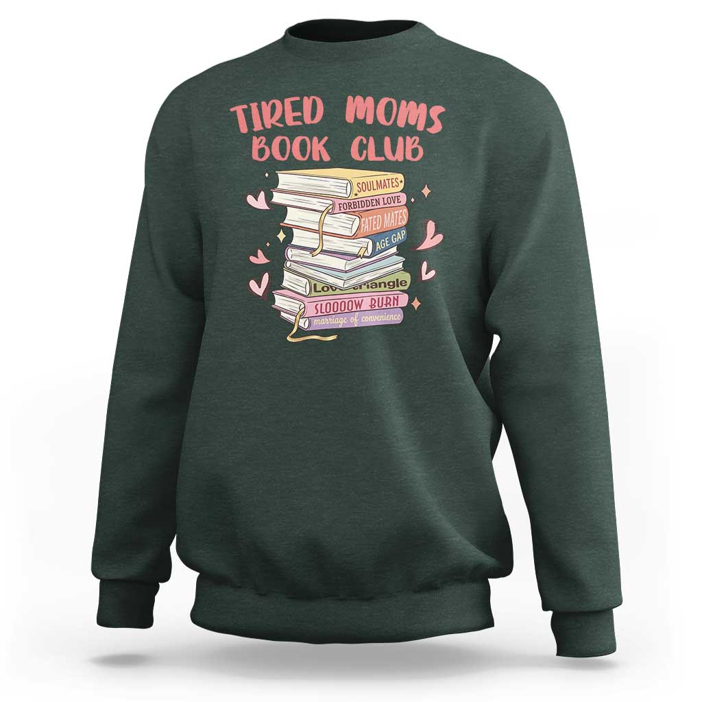 Tired Moms Book Club Sweatshirt Funny Bookish