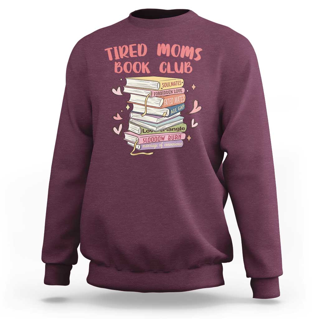 Tired Moms Book Club Sweatshirt Funny Bookish